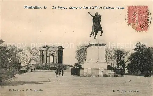 AK / Ansichtskarte Montpellier_Herault Le Peyrou Statue de Louis XIV et Chateau d Eau Montpellier Herault