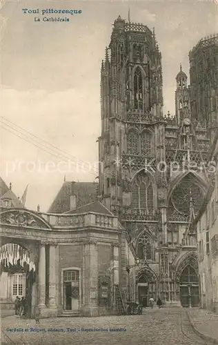 AK / Ansichtskarte Toul_Meurthe et Moselle_Lothringen La Cathedrale Toul_Meurthe et Moselle