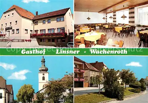 AK / Ansichtskarte Wachenroth Gasthof Pension Linsner Speisesaal Kirche Wachenroth