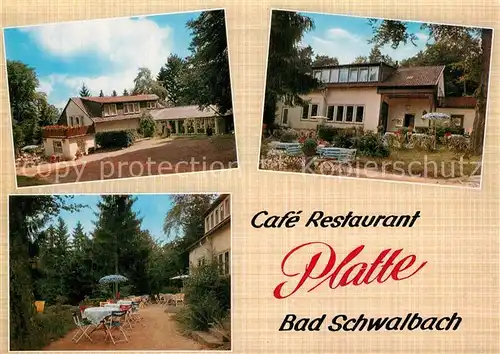 AK / Ansichtskarte Bad_Schwalbach Cafe Restaurant Platte Gartenterrasse Bad_Schwalbach