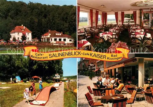 AK / Ansichtskarte Bad_Kissingen Cafe Restaurant Salinenblick Cafe Kaiser  Gastraum Terrasse Minigolf Bad_Kissingen