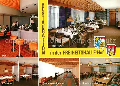 AK / Ansichtskarte Hof_Saale Restauration in der Freiheitshalle Bar Kegelbahnen Konferenzraum Restaurant Hof_Saale