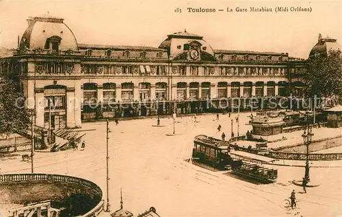 AK / Ansichtskarte Toulouse_Haute Garonne Gare Matabiau Midi Orleans Tram Toulouse Haute Garonne