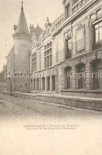 AK / Ansichtskarte Besancon_Doubs Palais de Justice Facade de la Rue de l Arsenal Besancon Doubs