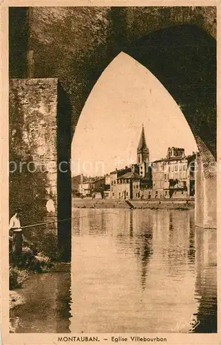 AK / Ansichtskarte Montauban_Tarn et Garonne Pont Eglise Villebourbon 