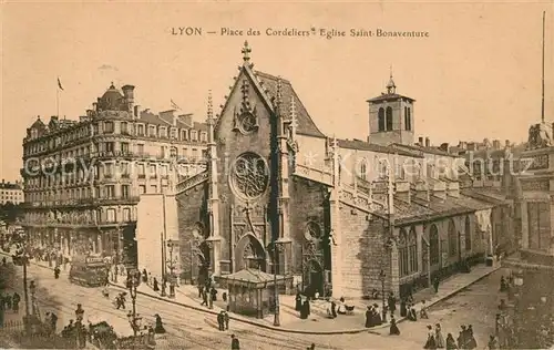 AK / Ansichtskarte Lyon_France Place des Cordeliers Eglise Saint Bonaventure Lyon France