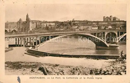 AK / Ansichtskarte Montauban_Tarn et Garonne Pont Cathedrale et Musee Ingres 