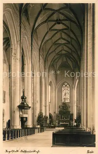 AK / Ansichtskarte Ingolstadt_Donau Innenansicht Liebfrauenkirche Ingolstadt_Donau