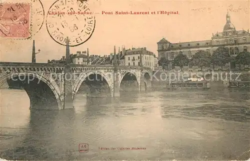 AK / Ansichtskarte Chalon sur Saone Pont Saint Laurent et l Hopital Chalon sur Saone