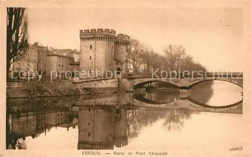 AK / Ansichtskarte Verdun_Meuse Porte et Pont Chaussee Verdun Meuse
