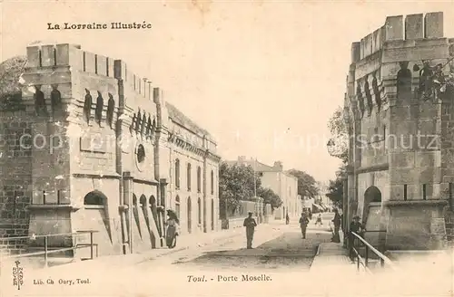 AK / Ansichtskarte Toul_Meurthe et Moselle_Lothringen Porte Moselle Toul_Meurthe et Moselle