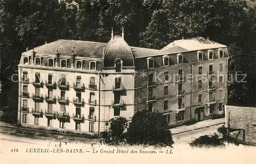 AK / Ansichtskarte Luxeuil les Bains Le Grand Hotel des Sources Luxeuil les Bains