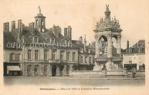 AK / Ansichtskarte Chateaudun Hotel de Ville Fontaine Monumentale  Chateaudun