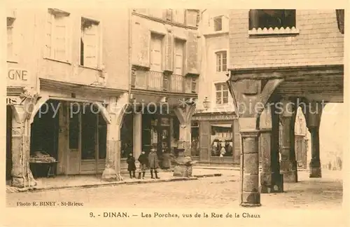 AK / Ansichtskarte Dinan Les Porches vus de la Rue de la Chaux Dinan