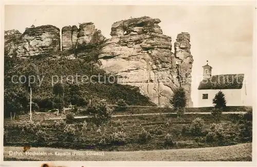 AK / Ansichtskarte Dahn Hochstein mit Kapelle Dahn