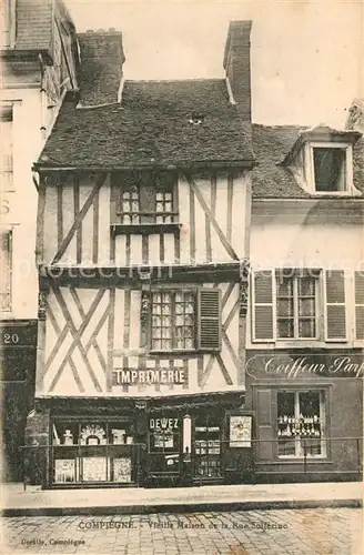 AK / Ansichtskarte Compiegne_Oise Vieille Maison Rue Solferino Imprimerie Coiffeur  Compiegne Oise