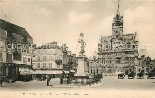 AK / Ansichtskarte Compiegne_Oise Place de l Hotel de Ville Compiegne Oise
