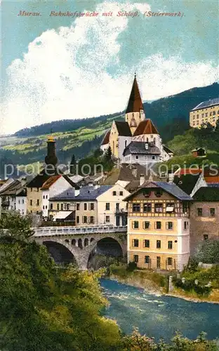 AK / Ansichtskarte Murau_Steiermark Bahnhofsbruecke mit Schloss Murau_Steiermark