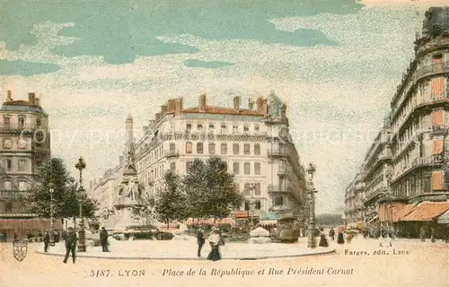AK / Ansichtskarte Lyon_France Place de la Republique et Rue President Carnot Lyon France