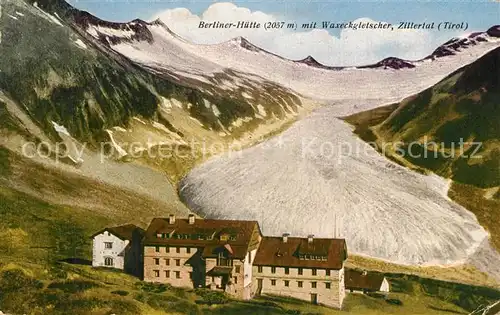 AK / Ansichtskarte Zillertal_Tirol Berliner Huette mit Waxeckgletscher Zillertal_Tirol