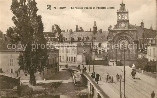 AK / Ansichtskarte Dijon_Cote_d_Or Le Pont de lOache et lHopital General Dijon_Cote_d_Or