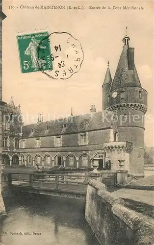 AK / Ansichtskarte Maintenon Chateau Entree de la Cour Meridionale Maintenon