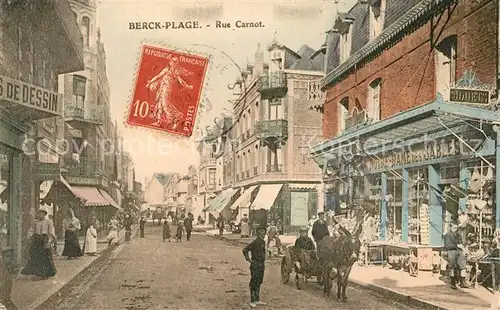 AK / Ansichtskarte Berck Plage Rue Carnot Berck Plage