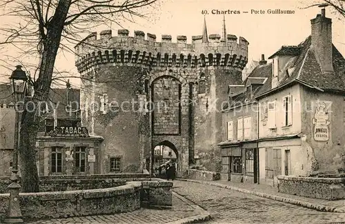 AK / Ansichtskarte Chartres_Eure_et_Loir Porte Guillaume Chartres_Eure_et_Loir