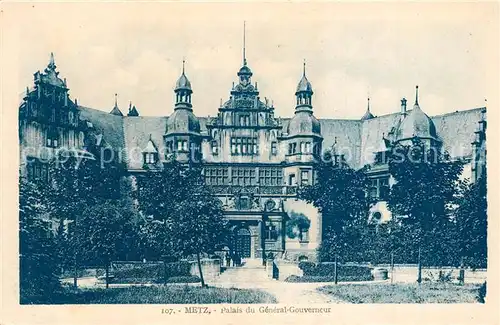 AK / Ansichtskarte Metz_Moselle Palais du General Gouverneur Metz_Moselle