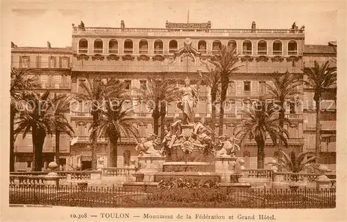 AK / Ansichtskarte Toulon_Var Monument de la Federation Grand Hotel Toulon_Var