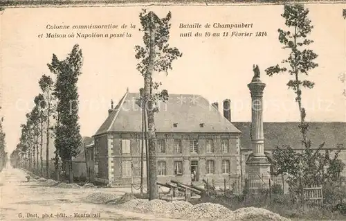 AK / Ansichtskarte Champaubert Colonne commemorative de la Bataille et Maison ou Napoleon a passe la nuit du 10 au 11 Fevrier 1814 Champaubert