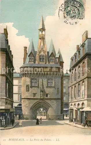 AK / Ansichtskarte Bordeaux La Porte du Palais Bordeaux