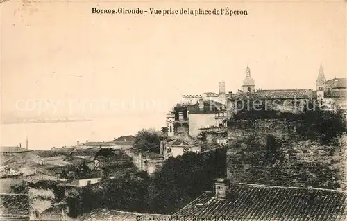 AK / Ansichtskarte Bourg_Blaye Vue prise de la place de l Eperon Bourg_Blaye