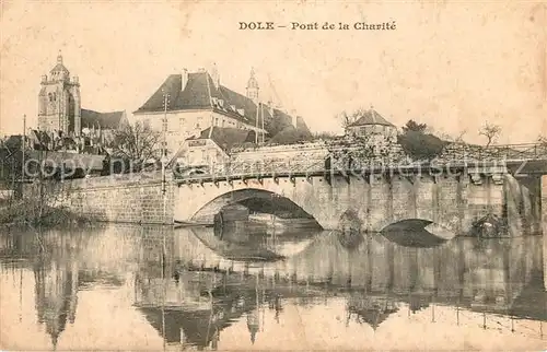 AK / Ansichtskarte Dole_Jura Pont de la Charite Dole_Jura
