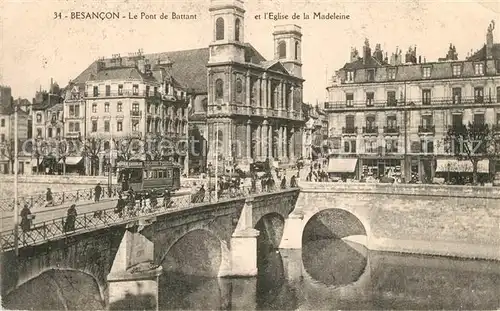 AK / Ansichtskarte Besancon_Doubs Le Pont de Battant et lEglise de la Madeleine Besancon Doubs