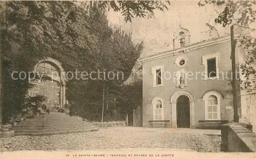 AK / Ansichtskarte La_Sainte_Baume Terrasse et Entree de la Grotte La_Sainte_Baume
