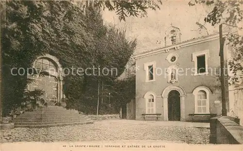 AK / Ansichtskarte La_Sainte_Baume Terrasse et entree de la grotte La_Sainte_Baume