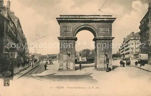 AK / Ansichtskarte Dijon_Cote_d_Or Porte Guillaume Dijon_Cote_d_Or