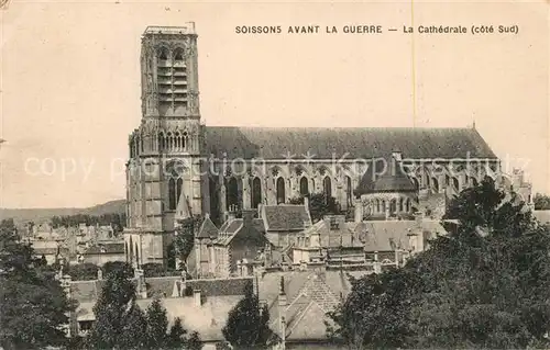 AK / Ansichtskarte Soissons_Aisne Avant la Guerre La Cathedrale Soissons Aisne
