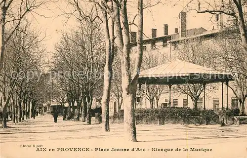 AK / Ansichtskarte Aix en Provence Place Jeanne dArc Kiosque de la Musique Aix en Provence