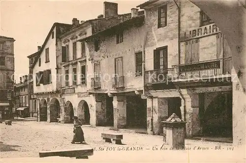 AK / Ansichtskarte Sainte Foy la Grande Un coin de la Place d Armes Sainte Foy la Grande