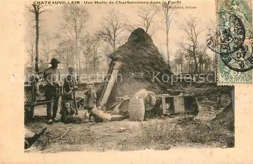 AK / Ansichtskarte Chateauvillain Une Hutte de Charbonniers dans la Foret Chateauvillain