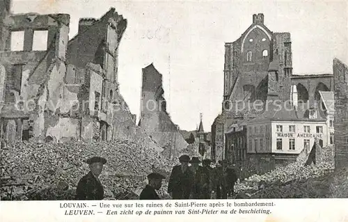 AK / Ansichtskarte Louvain_Flandre Une vue sur les ruines de Saint Pierre apres le bombardement Louvain_Flandre