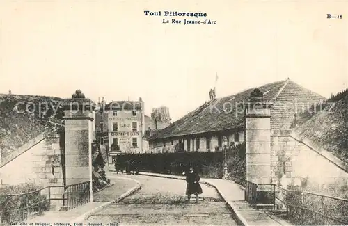 AK / Ansichtskarte Toul_Meurthe et Moselle_Lothringen La Rue Jeanne d Arc Toul_Meurthe et Moselle