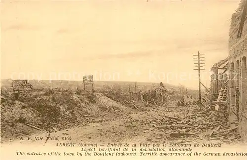 AK / Ansichtskarte Albert_Somme Entree de la Ville par le Faubourg de Doullens Aspect terrifiant de la devastation allemande Albert Somme