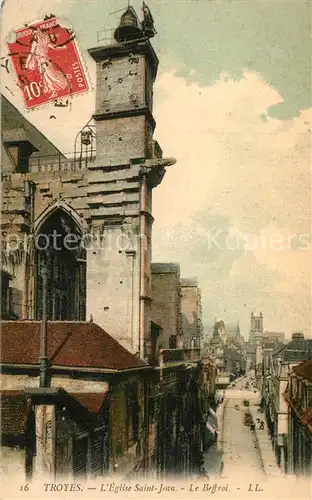 AK / Ansichtskarte Troyes_Aube Eglise Saint Jean Le Beffroi Troyes Aube