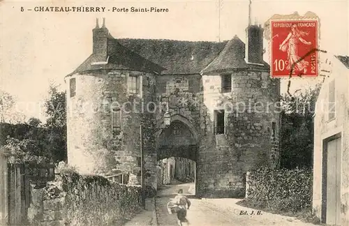 AK / Ansichtskarte Chateau Thierry Porte Saint Pierre Chateau Thierry