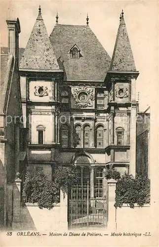 AK / Ansichtskarte Orleans_Loiret Maison de Diane de Poitiers Orleans_Loiret