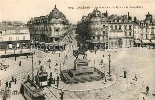 AK / Ansichtskarte Orleans_Loiret Rue de la Republique Strassenbahn Orleans_Loiret