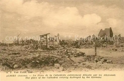 AK / Ansichtskarte Albert_Somme La Place de la Cathedrale entierement demolie par les Allemands Albert Somme